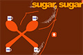 Sugar, sugar 2