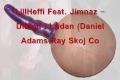 LillHeffi Feat. Jimnaz - Dildon I Lådan (Daniel Adams Ray Skoj co
