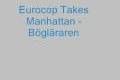 Eurocop Takes Manhattan - Bögläraren