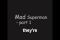 Procedure Music with Mad Superman - part 1